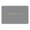 Skin Revealing eGift Card